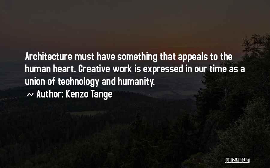 Humanity And Technology Quotes By Kenzo Tange