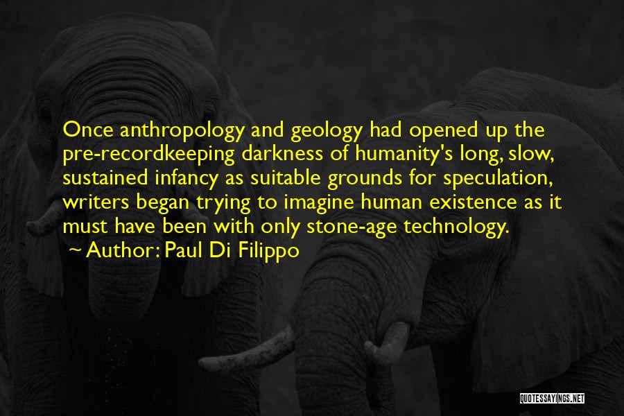 Humanity And Technology Quotes By Paul Di Filippo