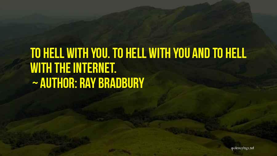 Humanity And Technology Quotes By Ray Bradbury