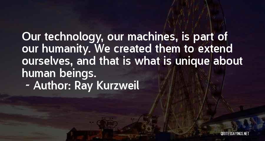 Humanity And Technology Quotes By Ray Kurzweil