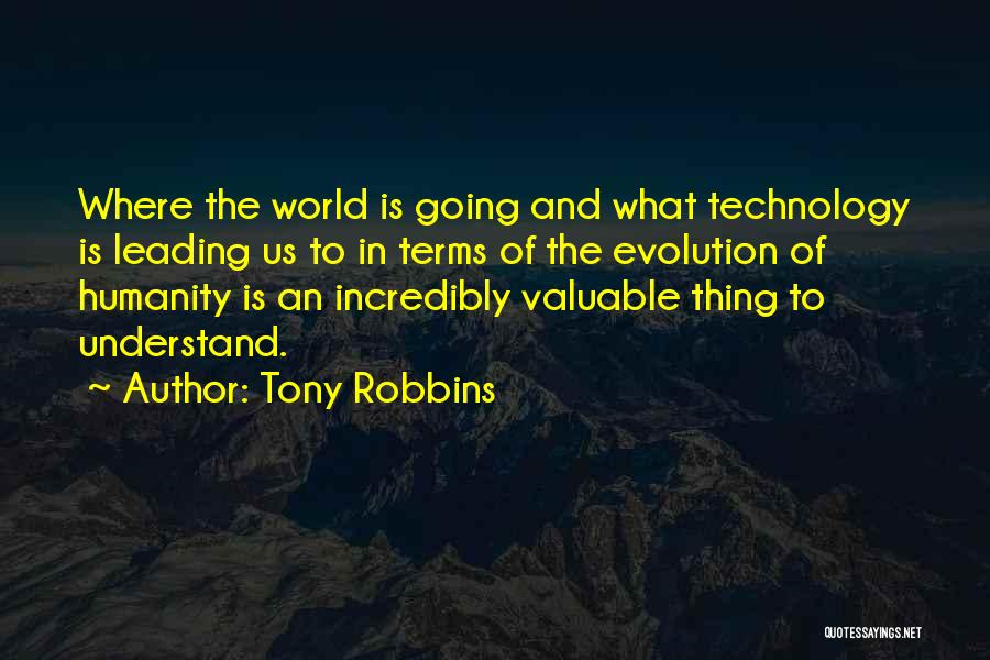 Humanity And Technology Quotes By Tony Robbins