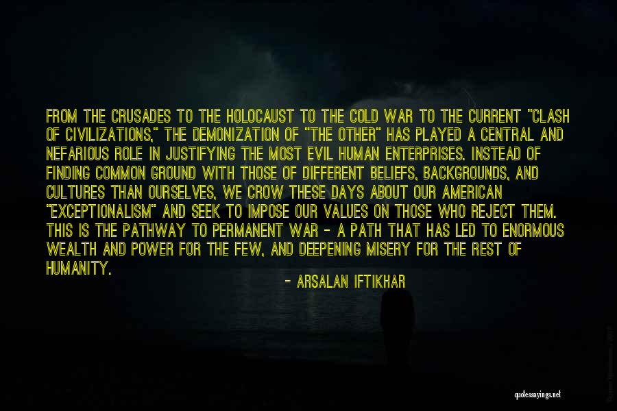 Humanity And The Holocaust Quotes By Arsalan Iftikhar Humanity And The Holocaust Quotes By Arsalan Iftikhar