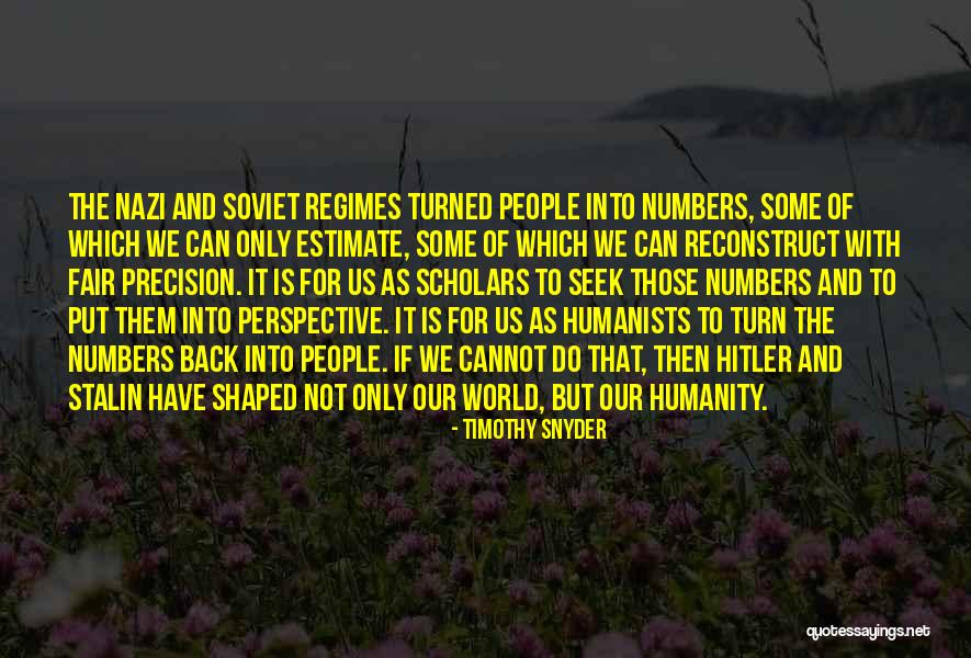 Humanity And The Holocaust Quotes By Timothy Snyder Humanity And The Holocaust Quotes By Timothy Snyder