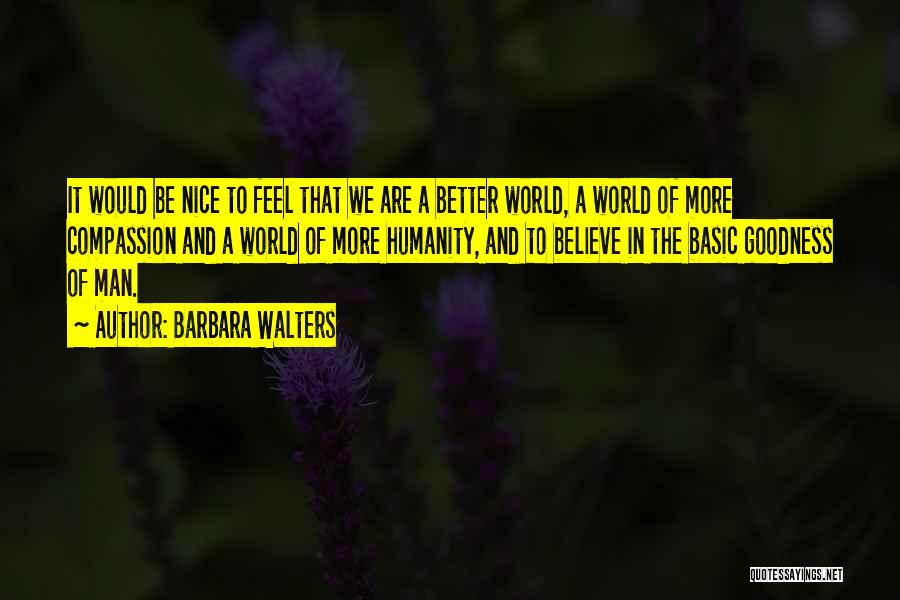 Humanity And The World Quotes By Barbara Walters