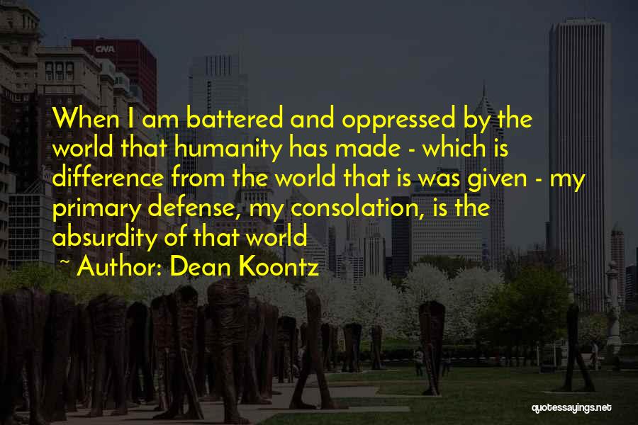 Humanity And The World Quotes By Dean Koontz