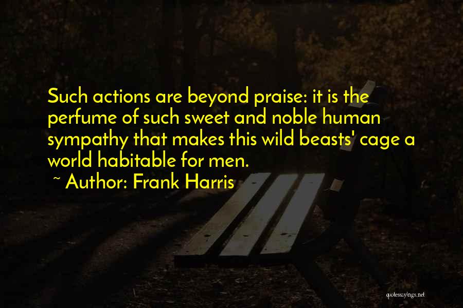 Humanity And The World Quotes By Frank Harris