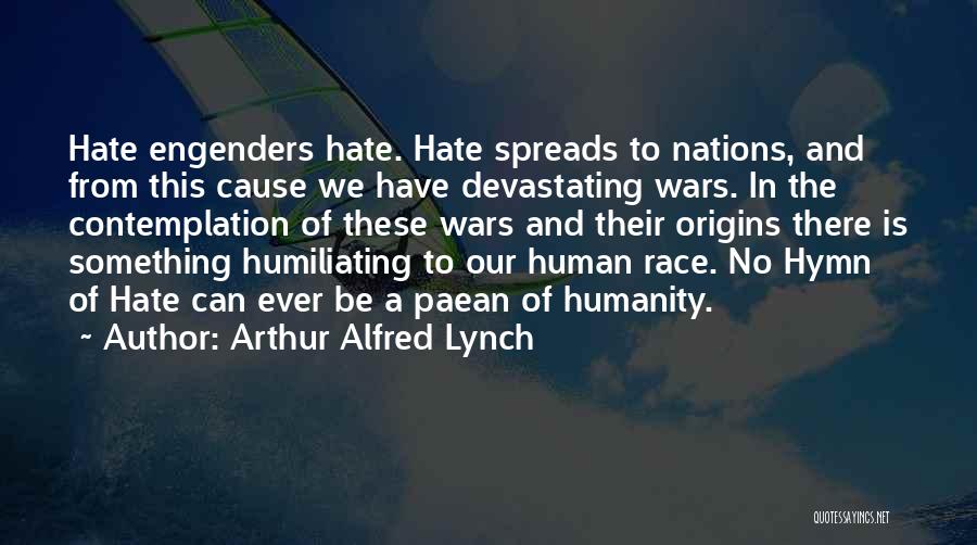 Humanity And War Quotes By Arthur Alfred Lynch