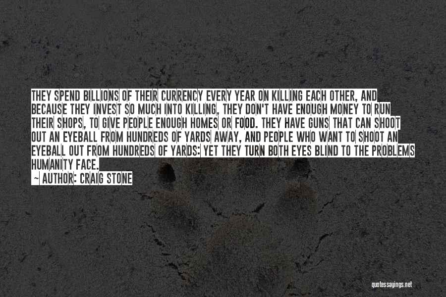 Humanity And War Quotes By Craig Stone