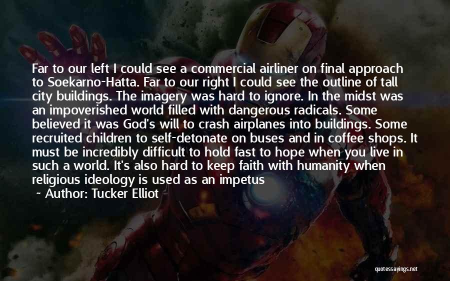 Humanity And War Quotes By Tucker Elliot