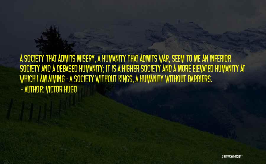 Humanity And War Quotes By Victor Hugo