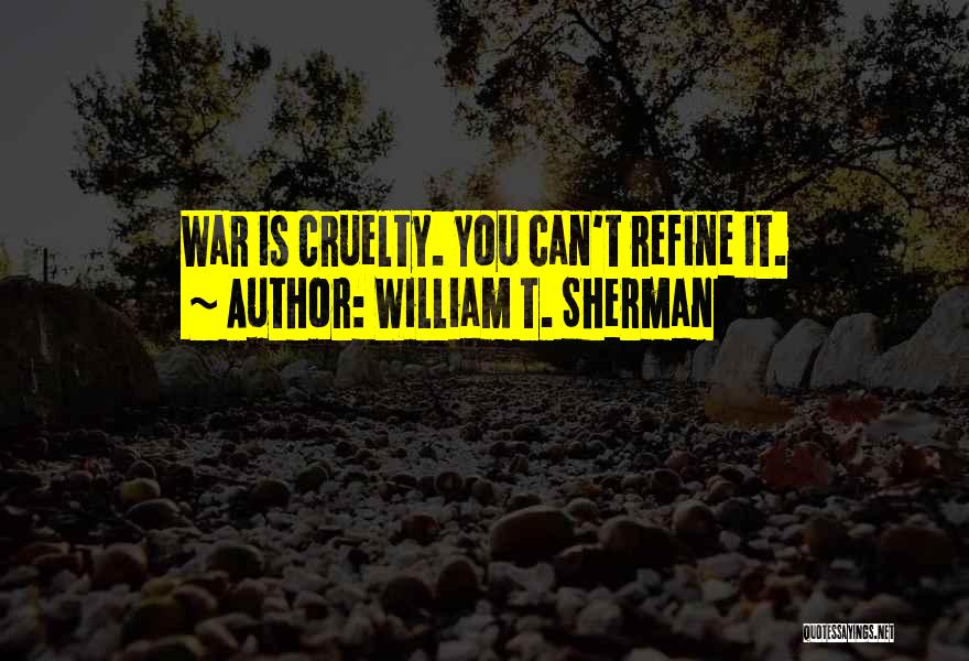 Humanity And War Quotes By William T. Sherman