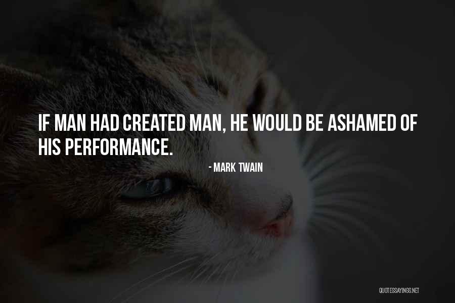 Humanity Ashamed Quotes By Mark Twain Humanity Ashamed Quotes By Mark Twain