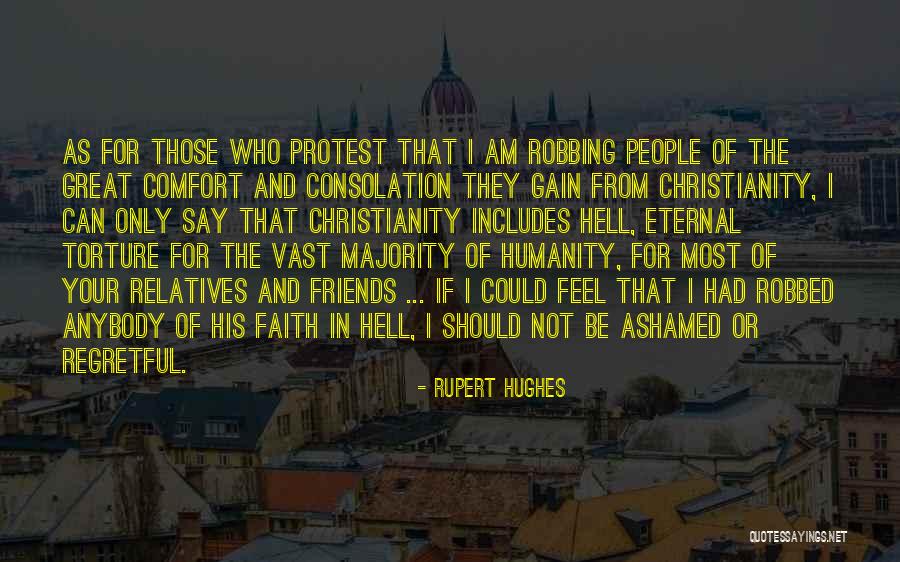 Humanity Ashamed Quotes By Rupert Hughes Humanity Ashamed Quotes By Rupert Hughes