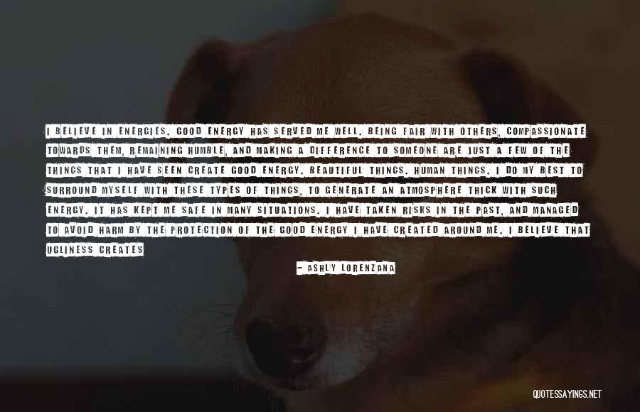 Humanity Being Good Quotes By Ashly Lorenzana Humanity Being Good Quotes By Ashly Lorenzana