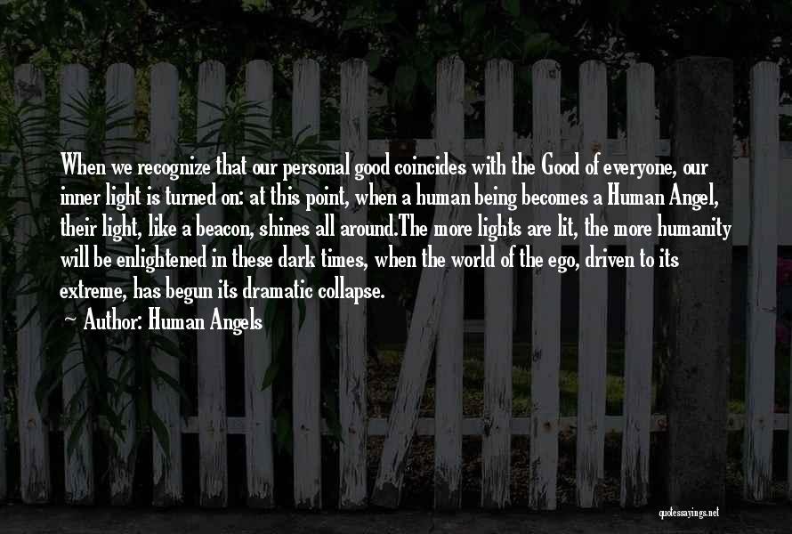 Humanity Being Good Quotes By Human Angels