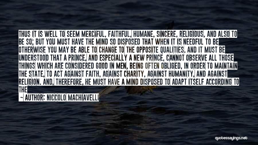 Humanity Being Good Quotes By Niccolo Machiavelli