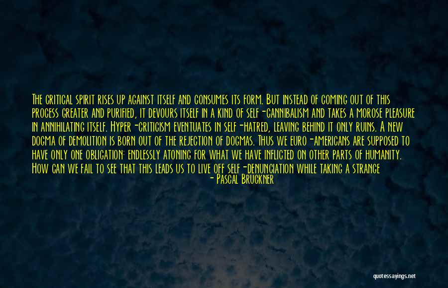 Humanity Being Good Quotes By Pascal Bruckner