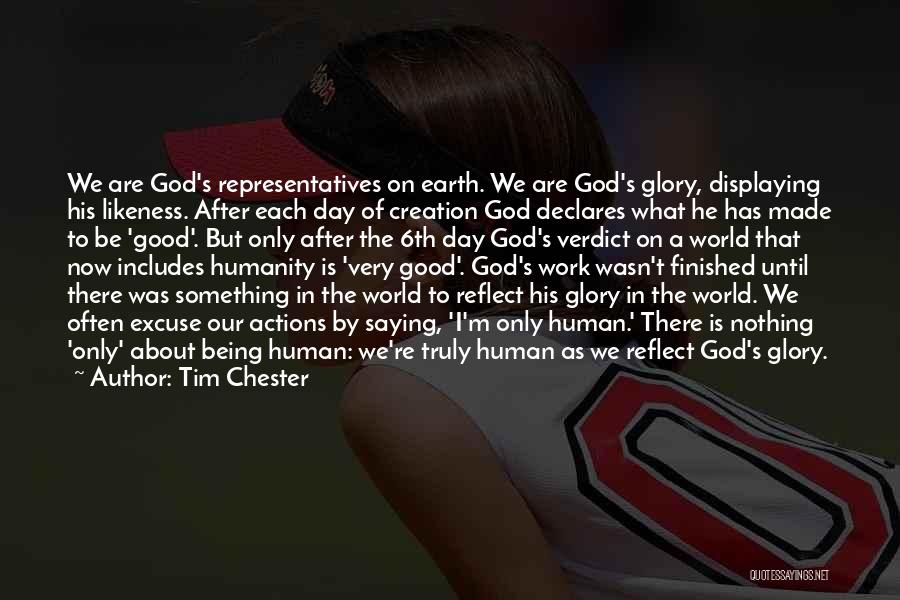 Humanity Being Good Quotes By Tim Chester