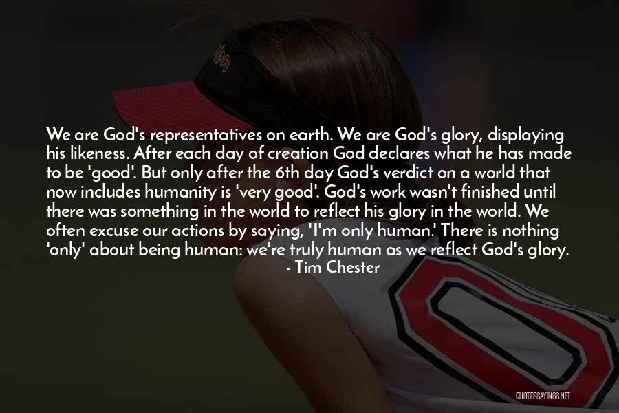 Humanity Being Good Quotes By Tim Chester Humanity Being Good Quotes By Tim Chester