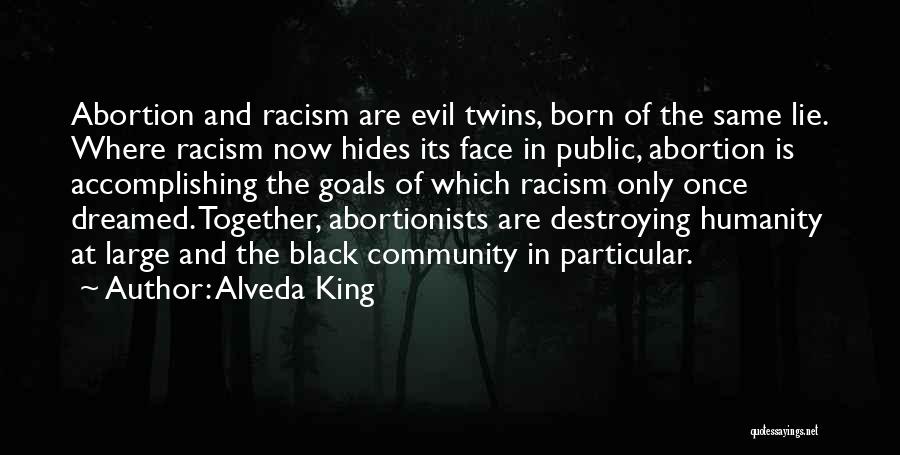 Humanity Destroying Itself Quotes By Alveda King