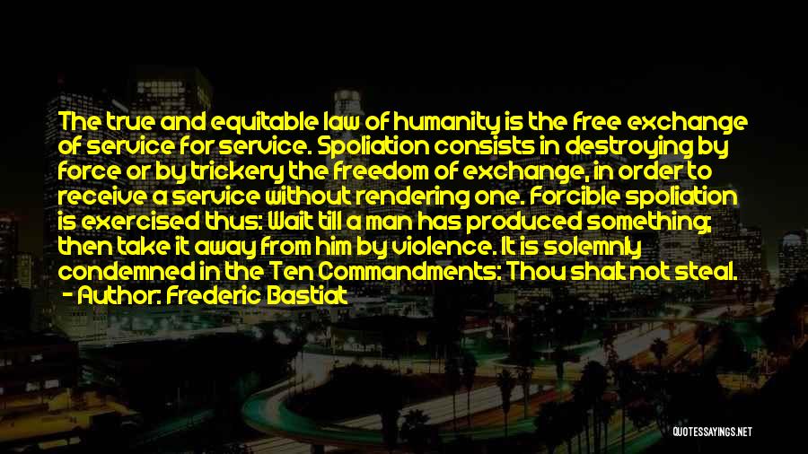 Humanity Destroying Itself Quotes By Frederic Bastiat