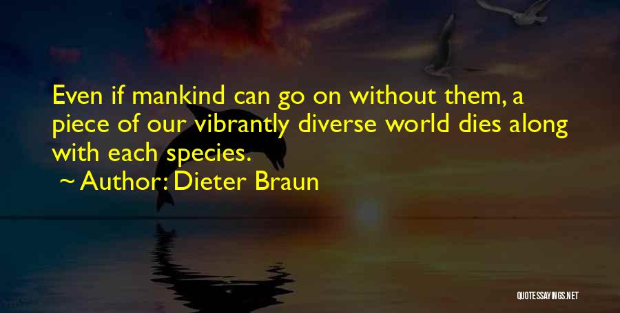 Humanity Dies Quotes By Dieter Braun