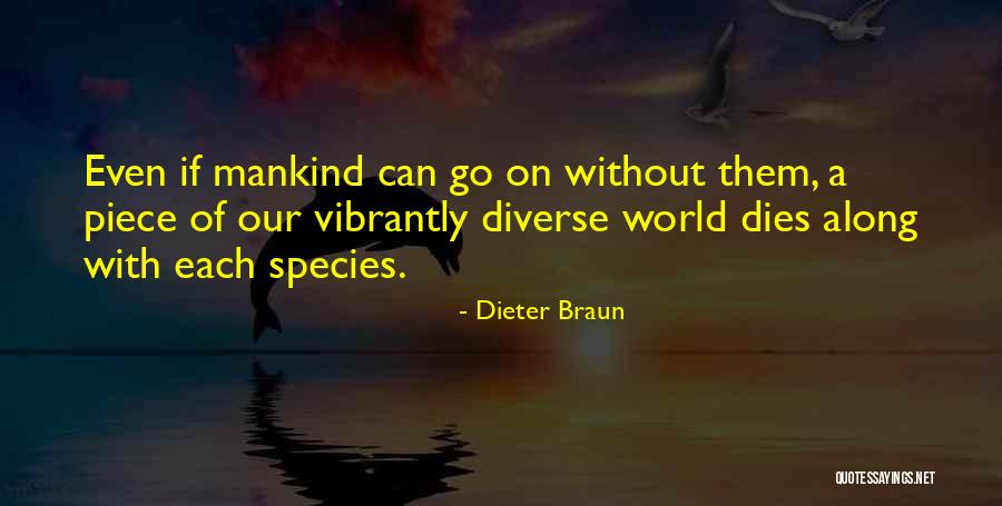 Humanity Dies Quotes By Dieter Braun