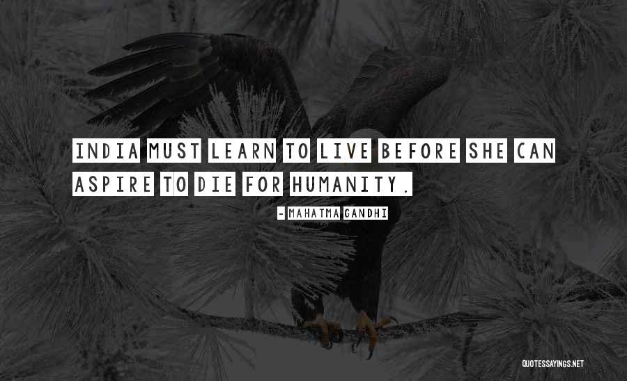 Humanity Dies Quotes By Mahatma Gandhi