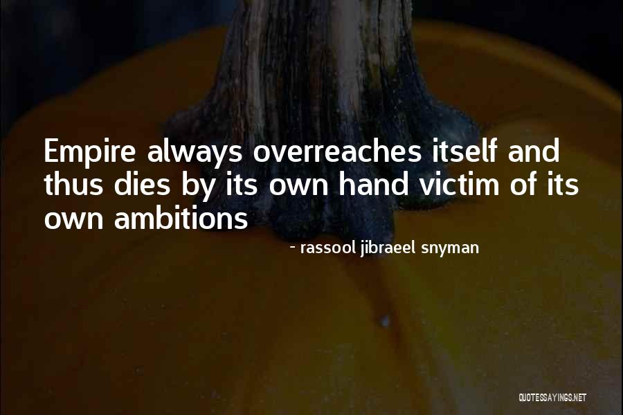 Humanity Dies Quotes By Rassool Jibraeel Snyman Humanity Dies Quotes By Rassool Jibraeel Snyman