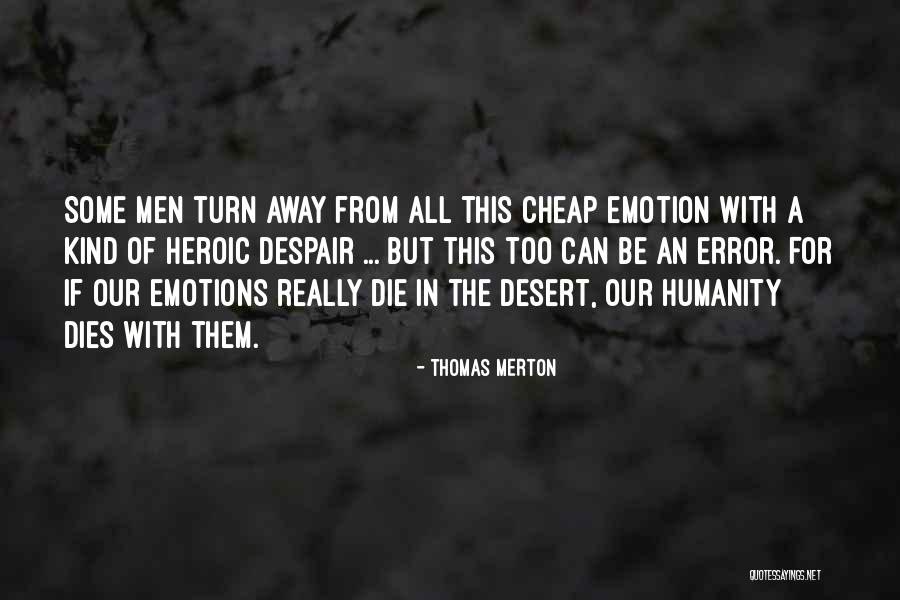 Humanity Dies Quotes By Thomas Merton Humanity Dies Quotes By Thomas Merton