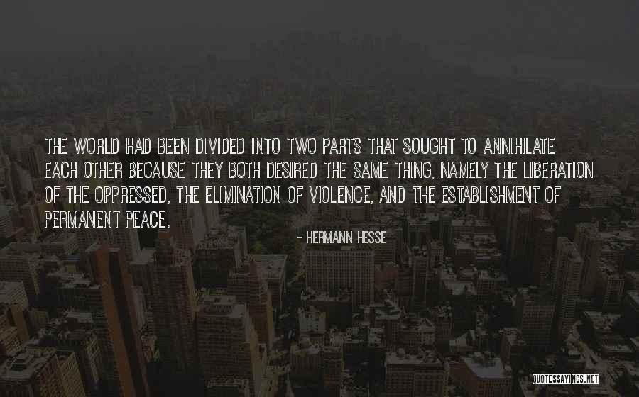 Humanity Divided Quotes By Hermann Hesse Humanity Divided Quotes By Hermann Hesse
