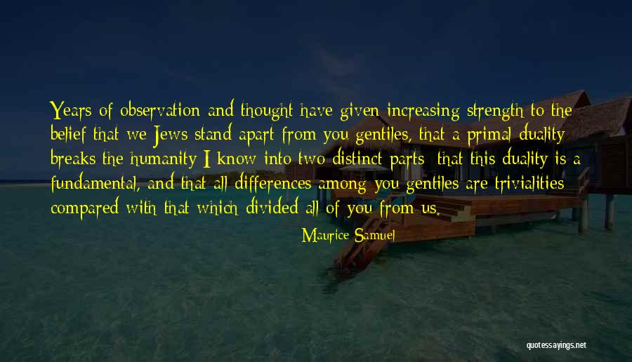 Humanity Divided Quotes By Maurice Samuel Humanity Divided Quotes By Maurice Samuel
