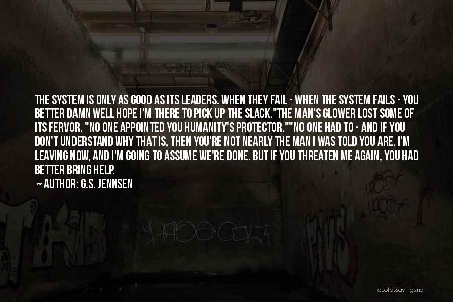 Humanity Fails Quotes By G.S. Jennsen