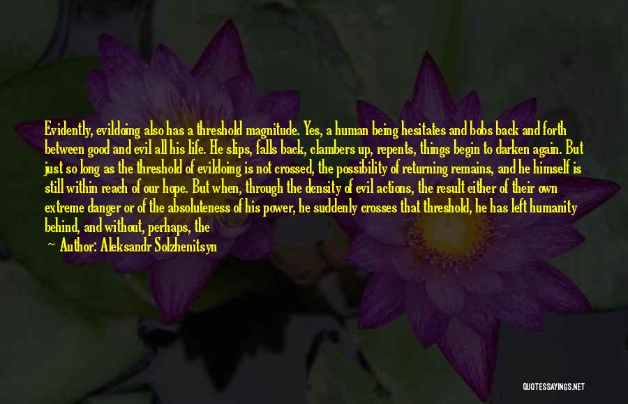 Humanity Good And Evil Quotes By Aleksandr Solzhenitsyn