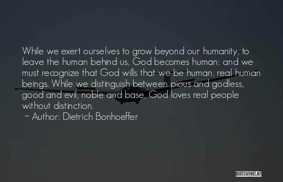 Humanity Good And Evil Quotes By Dietrich Bonhoeffer