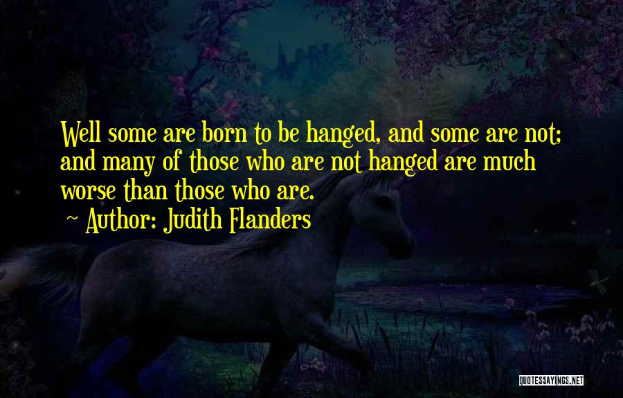 Humanity Good And Evil Quotes By Judith Flanders