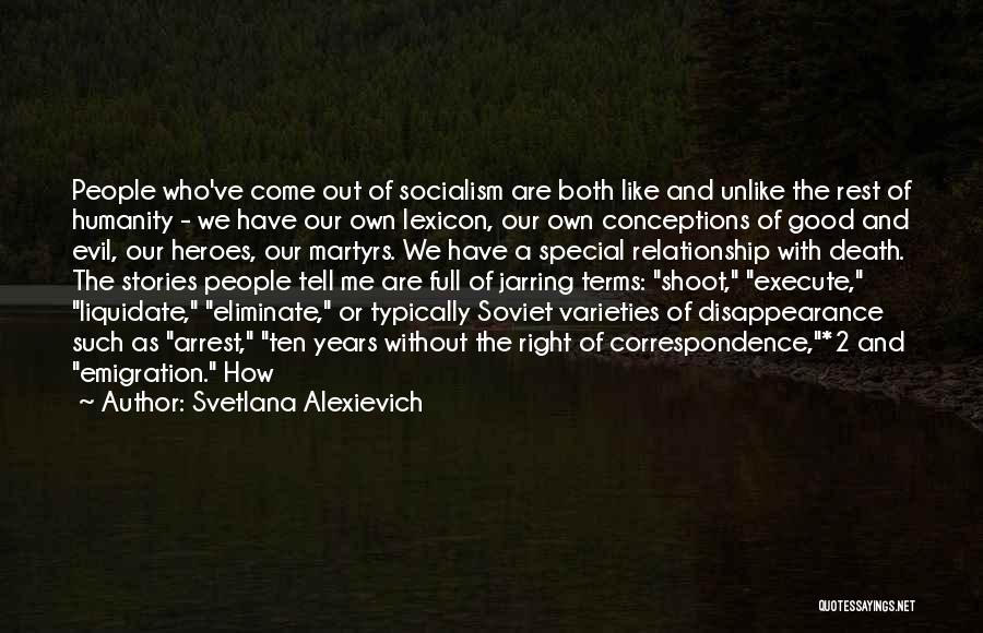 Humanity Good And Evil Quotes By Svetlana Alexievich