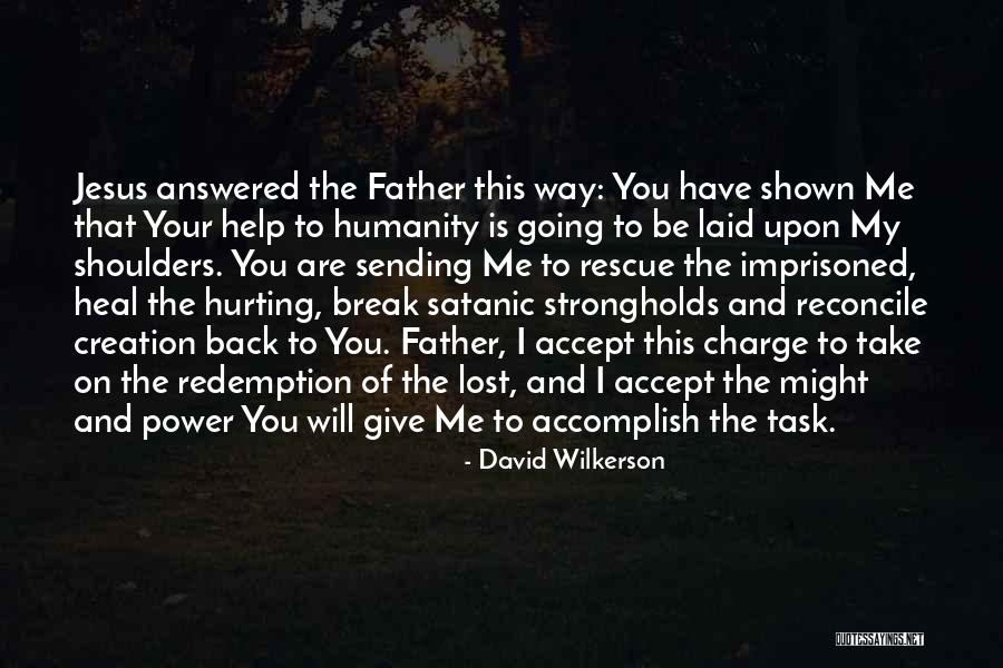 Humanity Imprisoned Quotes By David Wilkerson Humanity Imprisoned Quotes By David Wilkerson