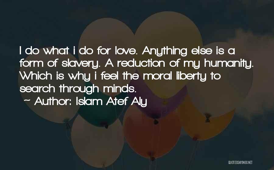 Humanity In Islam Quotes By Islam Atef Aly