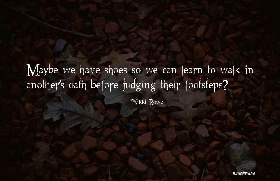 Humanity In Life Quotes By Nikki Rowe Humanity In Life Quotes By Nikki Rowe