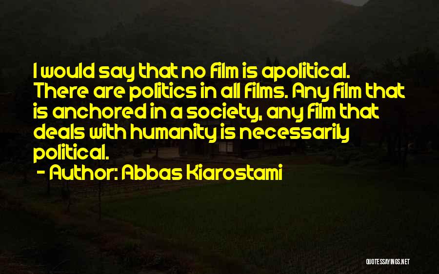 Humanity In Society Quotes By Abbas Kiarostami