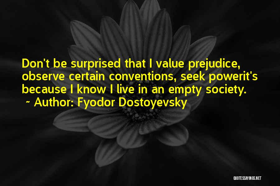 Humanity In Society Quotes By Fyodor Dostoyevsky