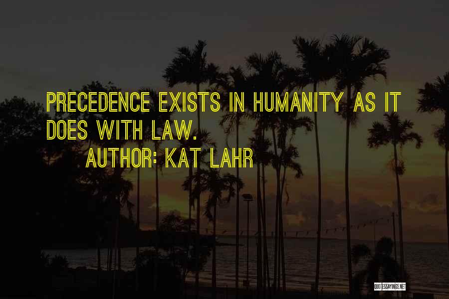 Humanity In Society Quotes By Kat Lahr