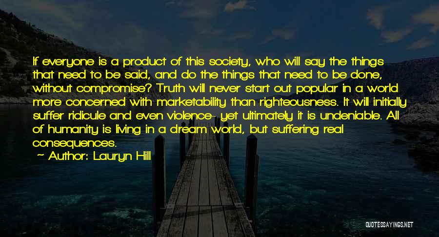 Humanity In Society Quotes By Lauryn Hill