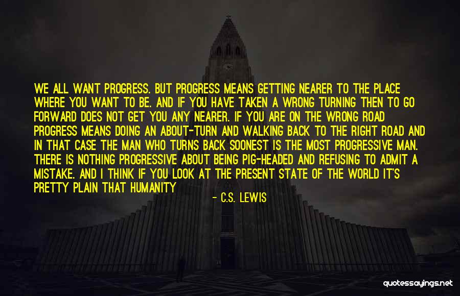 Humanity In The Road Quotes By C.S. Lewis