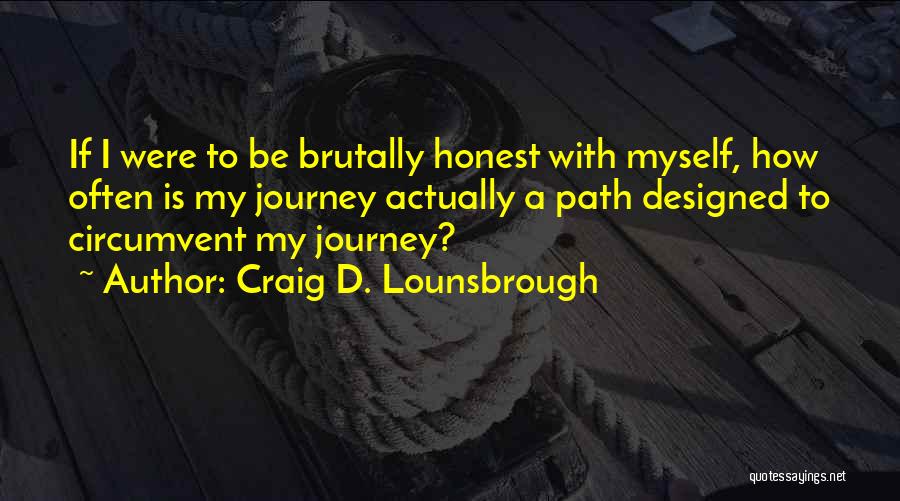 Humanity Is Resilient Quotes By Craig D. Lounsbrough