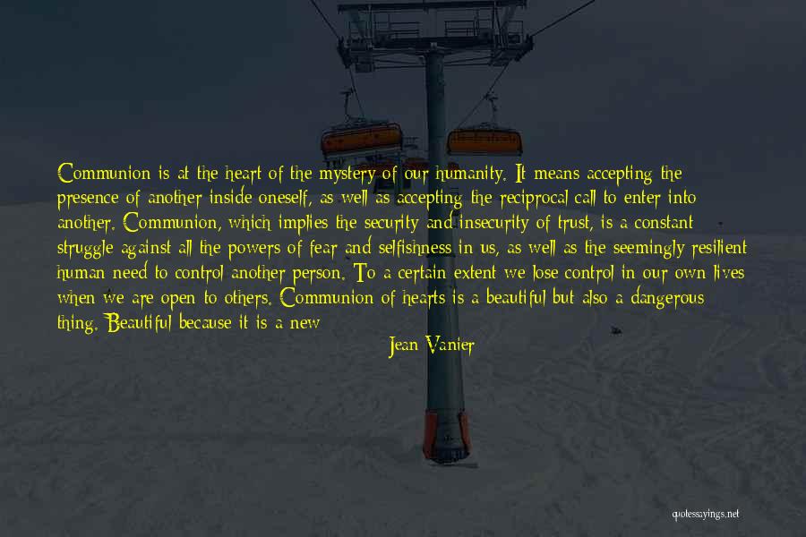 Humanity Is Resilient Quotes By Jean Vanier