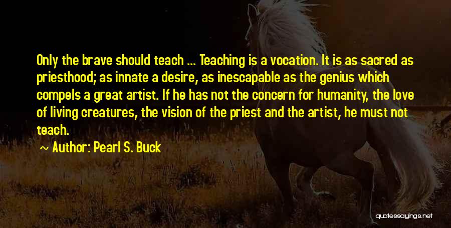 Humanity Love Quotes By Pearl S. Buck