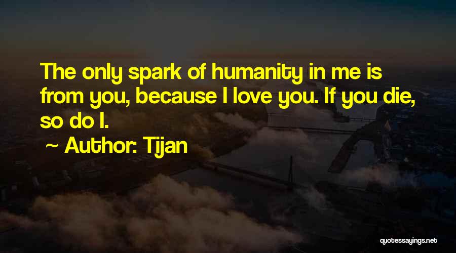 Humanity Love Quotes By Tijan