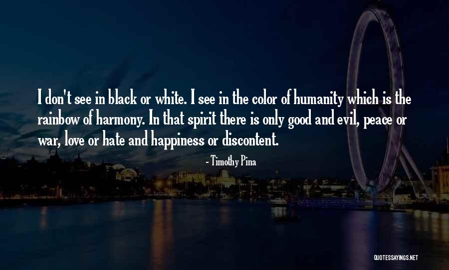 Humanity Love Quotes By Timothy Pina